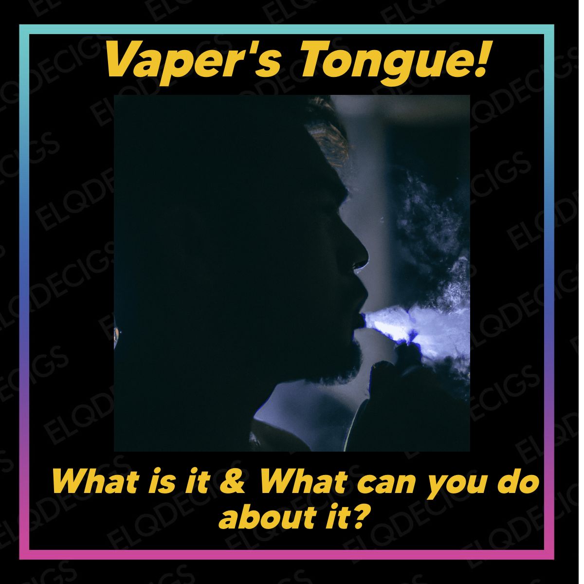 Vaper's Tongue, what is it and what can you do about it?