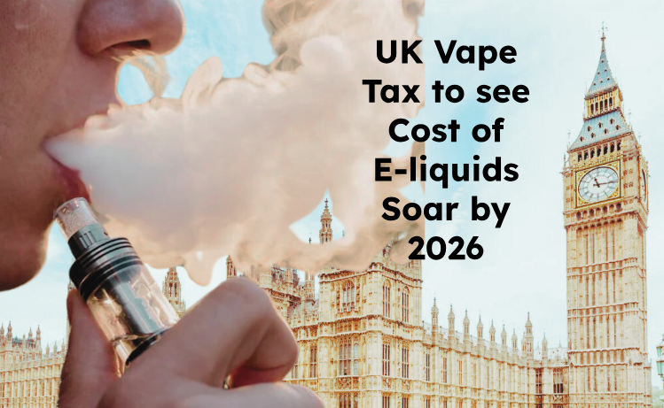 Outrage as UK Vape Tax Could See Price of E-liquid Soar to Double the Cost by 2026